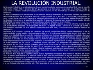 LA REVOLUCIÓN INDUSTRIAL.
La Revolución Industrial es considerada como el mayor cambio tecnológico socioeconómico y cultur...