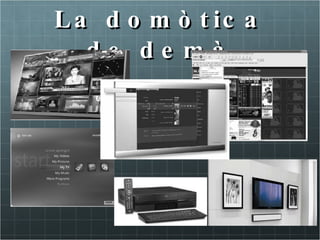 La domòtica de à 