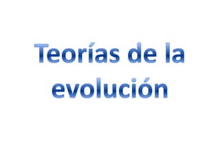 Teorías de la evolución  