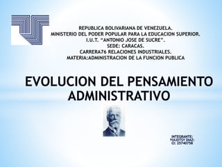 REPUBLICA BOLIVARIANA DE VENEZUELA.
MINISTERIO DEL PODER POPULAR PARA LA EDUCACION SUPERIOR.
I.U.T. “ANTONIO JOSE DE SUCRE”.
SEDE: CARACAS.
CARRERA76 RELACIONES INDUSTRIALES.
MATERIA:ADMINISTRACION DE LA FUNCION PUBLICA
 