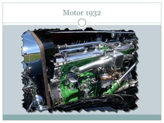 Motor 1932
 