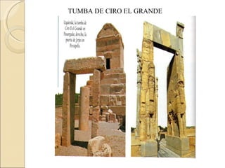 TUMBA DE CIRO EL GRANDE 