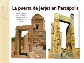 La puerta de Jerjes en Persépolis  