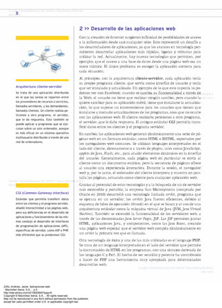 Zofío Jiménez, Javier. Aplicaciones web.
: Macmillan Iberia, S.A., . p 9
http://site.ebrary.com/id/10820640?ppg=9
Copyright © Macmillan Iberia, S.A.. . All rights reserved.
May not be reproduced in any form without permission from the publisher,
except fair uses permitted under U.S. or applicable copyright law.
 