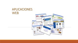 APLICACIONES 
WEB 
 