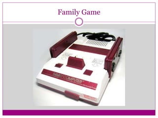 Family Game
 