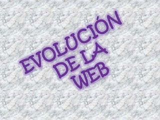 Evolución de la web 