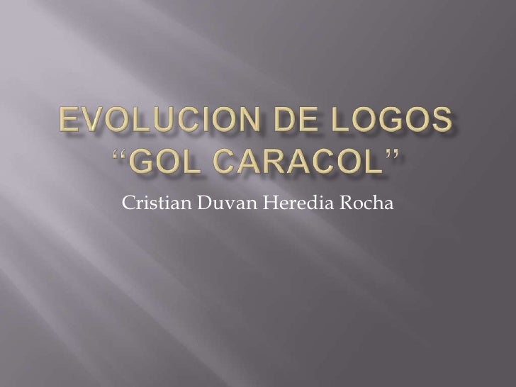 Logos Gol Caracol: Evolucion de un nuevo estilo.