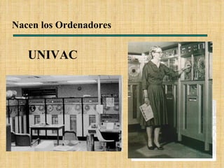 Nacen los Ordenadores UNIVAC 