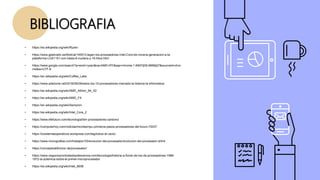 BIBLIOGRAFIA
• https://es.wikipedia.org/wiki/Ryzen
• https://www.geeknetic.es/Noticia/14551/Llegan-los-procesadores-Intel-Core-de-novena-generacion-a-la-
plataforma-LGA1151-con-hasta-8-nucleos-y-16-hilos.html
• https://www.google.com/search?q=amd+ryzen&oq=AMD+RY&aqs=chrome.1.69i57j0l5.6666j0j7&sourceid=chro
me&ie=UTF-8
• https://en.wikipedia.org/wiki/Coffee_Lake
• https://www.adslzone.net/2016/09/29/estos-los-10-procesadores-marcado-la-historia-la-informatica/
• https://es.wikipedia.org/wiki/AMD_Athlon_64_X2
• https://es.wikipedia.org/wiki/AMD_FX
• https://en.wikipedia.org/wiki/Sempron
• https://es.wikipedia.org/wiki/Intel_Core_2
• https://www.efefuturo.com/tecnologia/ibm-procesadores-carbono/
• https://computerhoy.com/noticias/moviles/npu-primeros-pasos-procesadores-del-futuro-72037
• https://lcsistemasoperativos.wordpress.com/tag/tubos-al-vacio/
• https://www.monografias.com/trabajos103/evolucion-del-procesador/evolucion-del-procesador.shtml
• https://conceptodefinicion.de/procesador/
• https://www.negocioscontralaobsolescencia.com/tecnologia/historia-a-fondo-de-los-de-procesadores-1968-
1972-la-polemica-sobre-el-primer-microprocesador
• https://es.wikipedia.org/wiki/Intel_8008
 