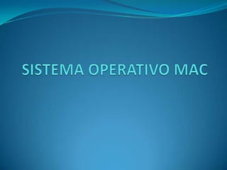 SISTEMA OPERATIVO MAC