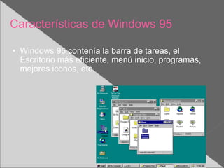 Características de Windows 95 ,[object Object]