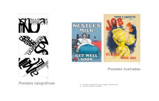 Postales ilustradas
Postales tipográficas
13
14
13 Postales tipográficas Cecilia Oggero, Buenos Aires
14 Postales clásicas ilustradas
 