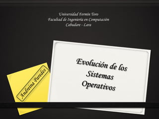 Universidad Fermín Toro
Facultad de Ingeniería en Computación
           Cabudare - Lara
 