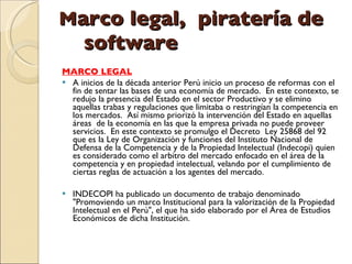 M arco legal,  piratería de  software ,[object Object],[object Object],[object Object]