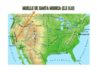 MUELLE DE SANTA MONICA (E.E U.U)