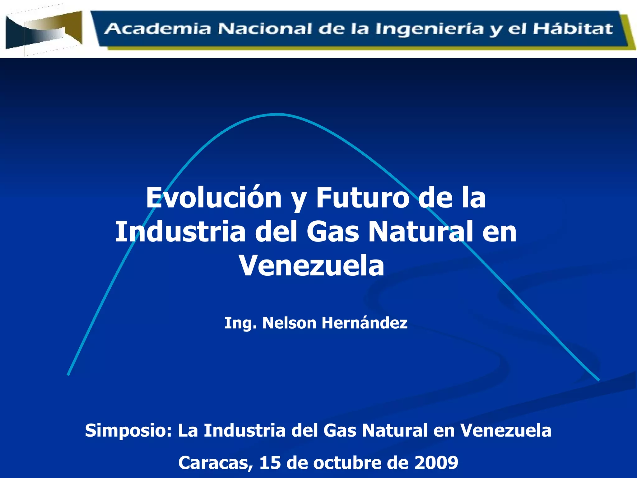 Evolucion Y Futuro De La Industria Del Gas En Venezuela | PPT ...