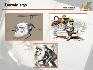 Darwinismo Prof. Emanuel
 
