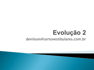 denilson@certovestibulares.com.br
 