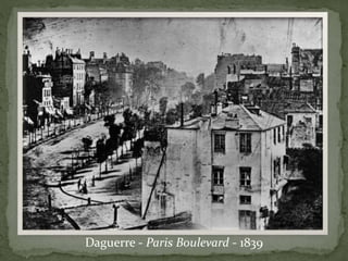 Daguerre - Paris Boulevard - 1839
 