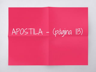 APOSTILA – (página 113)
 