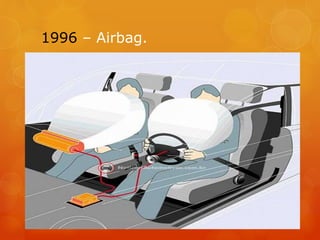 1996 – Airbag.
 