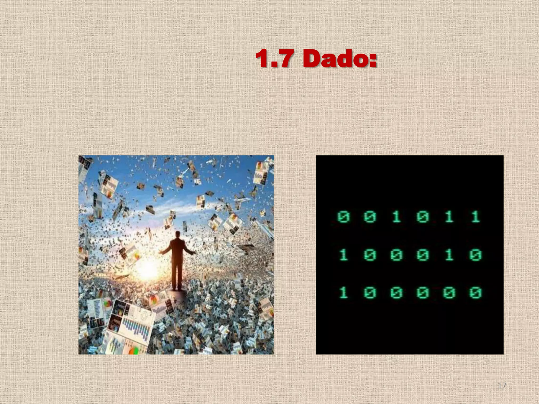 1.7 Dado:

17

 