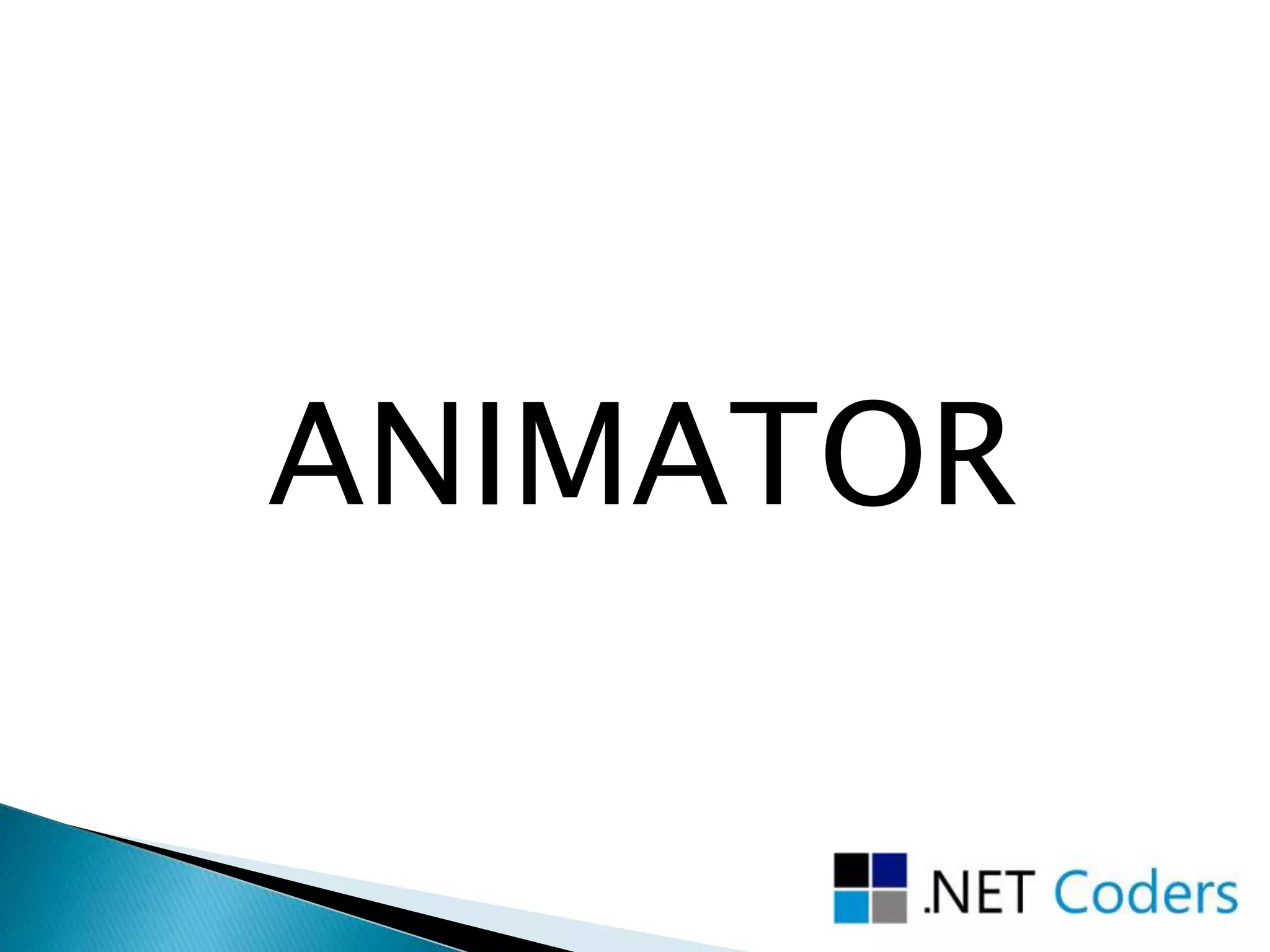 ANIMATOR
 