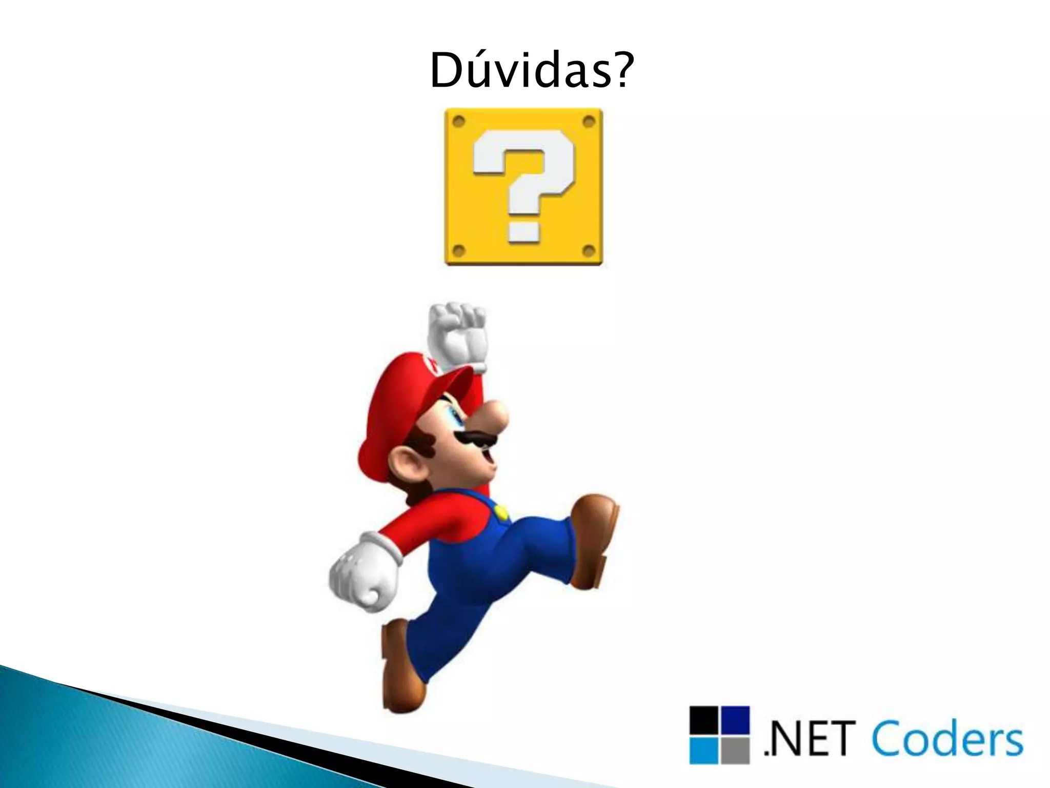 Dúvidas?
 