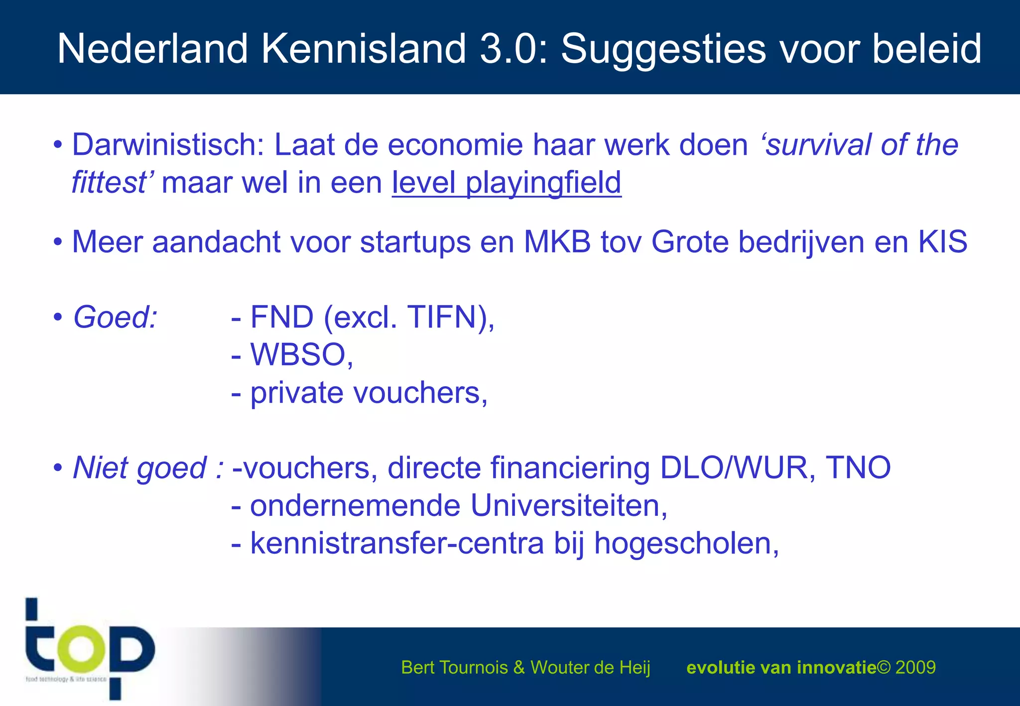  Output driven (variable €)