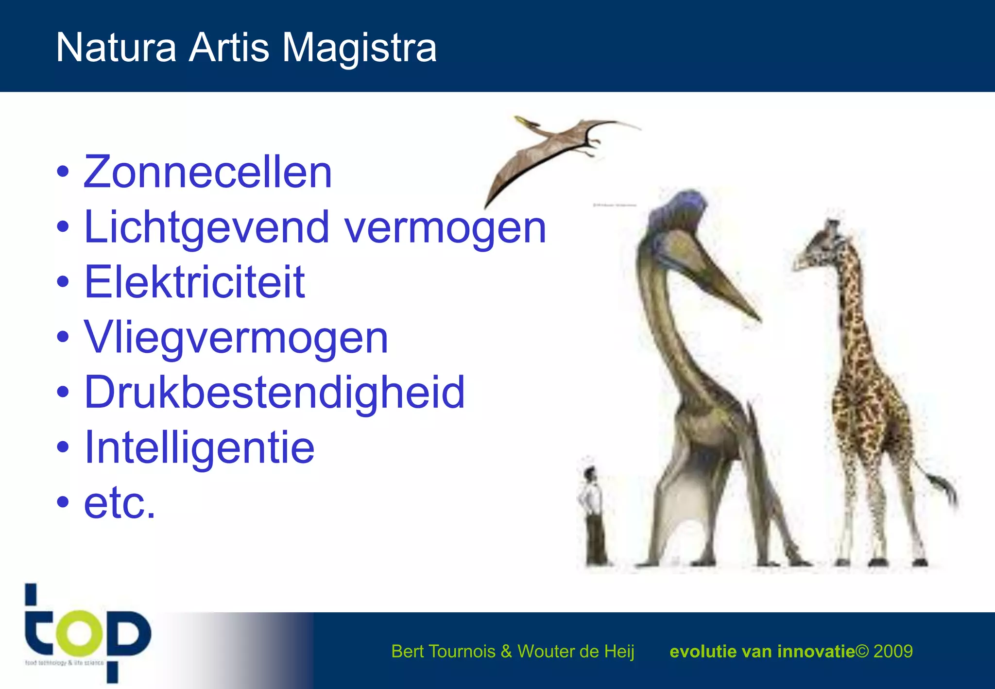 Natura Artis Magistra Zonnecellen Lichtgevend vermogen Elektriciteit Vliegvermogen Drukbestendigheid Intelligentie etc.