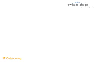 IT Outsourcing
 