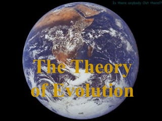 The Theory
           of Evolution
06/07/12        cott
 