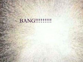 BANG!!!!!!!!!
 