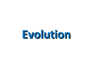 EvolutionEvolution
 