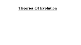 Theories Of Evolution
 