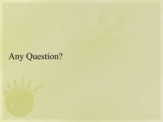 Any Question?
 