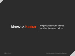 2014.03.14. krisztian.dutka@kirowskiisobar.com
 