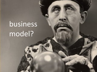 business model? 