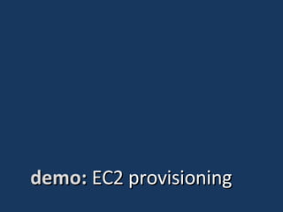 demo:  EC2 provisioning 