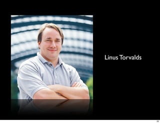 Linus Torvalds




                 20
