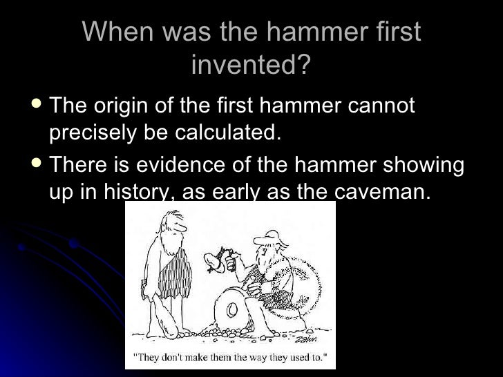 Evolution Of The Hammer