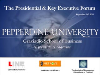 The Presidential & Key Executive Forum
                                                    September 24th 2011




 Corpor...