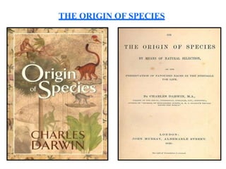 THE ORIGIN OF SPECIES
 