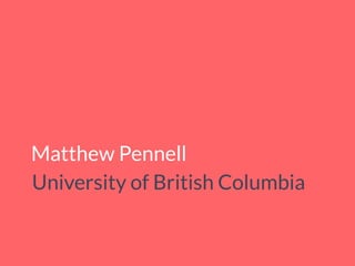 Matthew Pennell
University of British Columbia
 