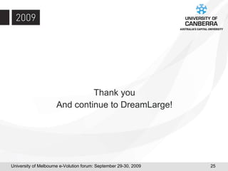 Thank you And continue to DreamLarge! 