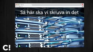 Så här ska det “kännas”
 