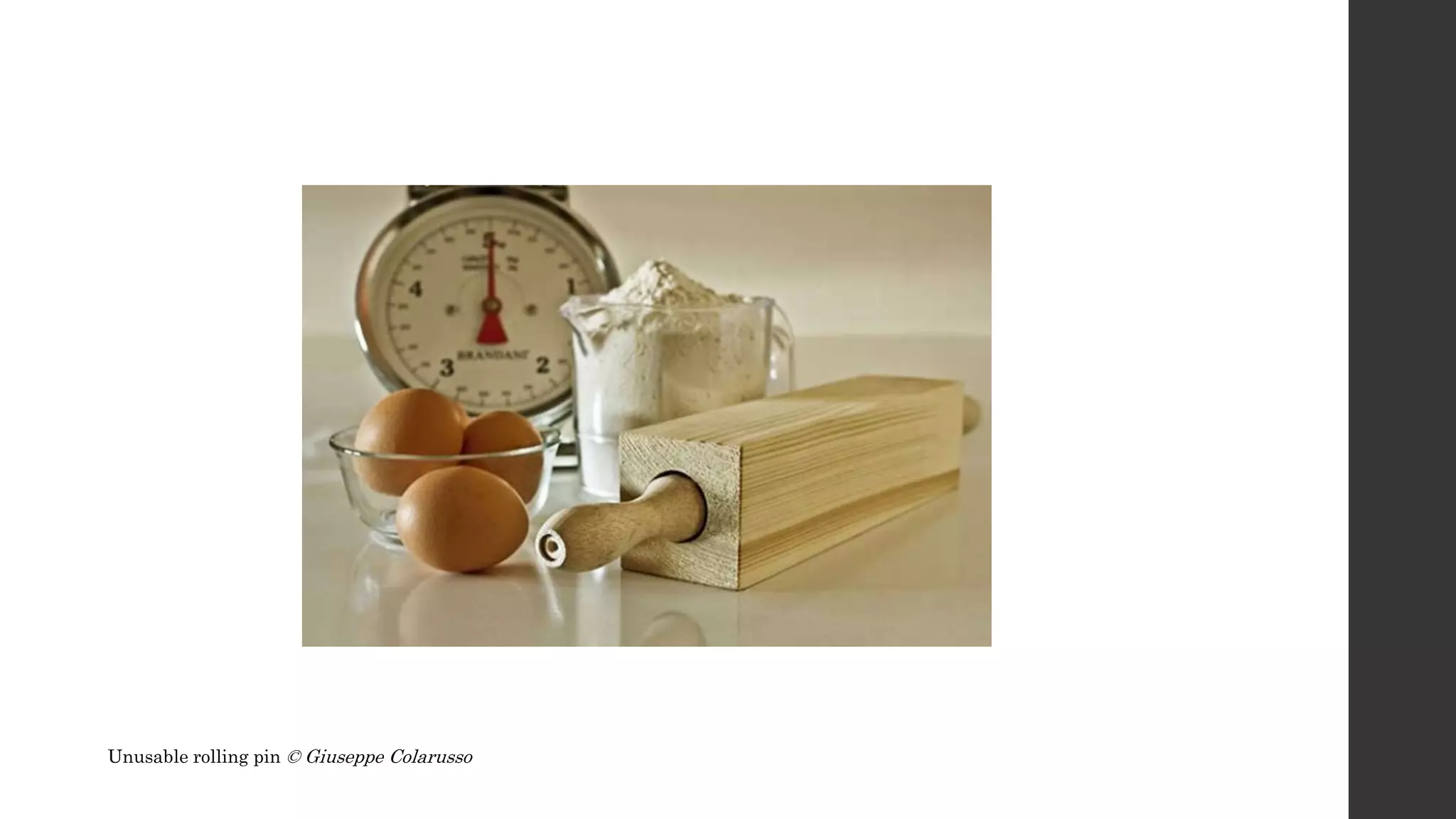 Unusable rolling pin © Giuseppe Colarusso
 