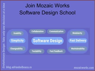 Join Mozaic Works
Software Design School
 