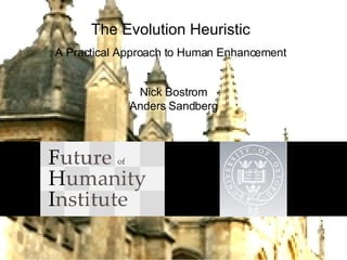 Nick Bostrom Anders Sandberg The Evolution Heuristic A Practical Approach to Human Enhancement 